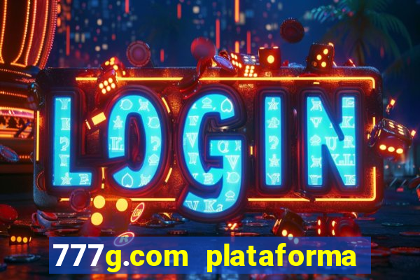 777g.com plataforma de jogos